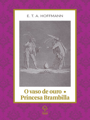 cover image of O vaso de ouro--Princesa Brambilla